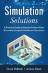 Simulation Solutions: A Practical Guide to Improve Patient Flow & Facility Design in Healthcare Operations — used book cover