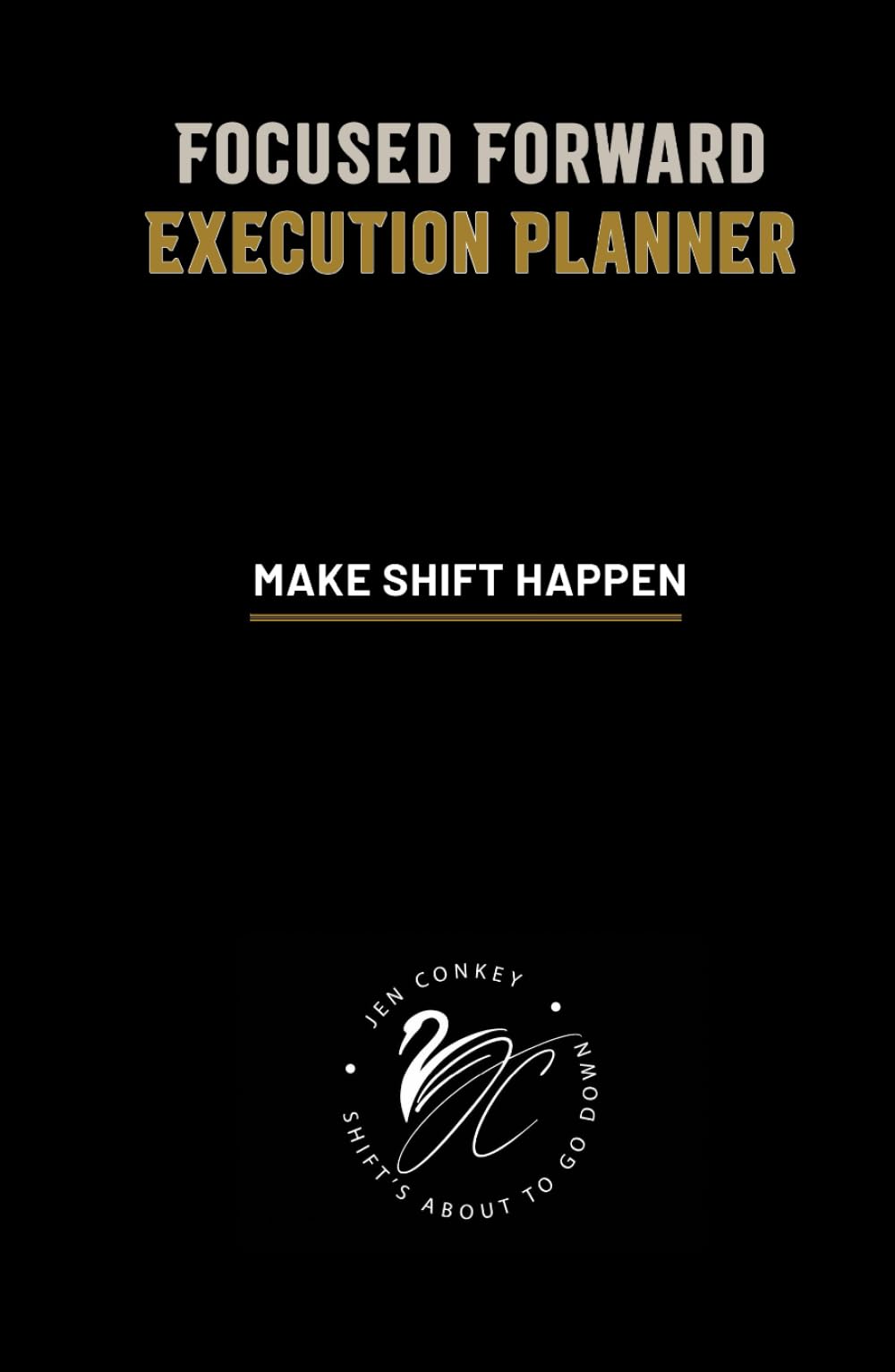 Focused Forward: Execution Planner — used book cover
