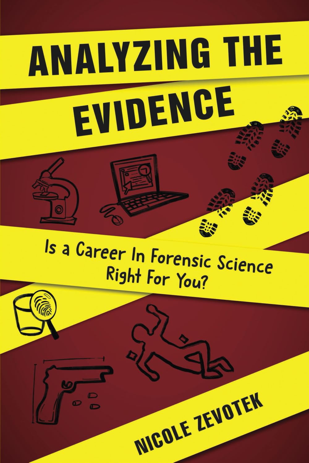 ANALYZING THE EVIDENCE: Is a Career in Forensic Science Right For You?