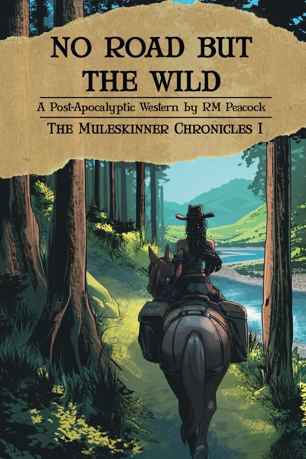 No Road but the Wild: The Muleskinner Chronicles Volume 1