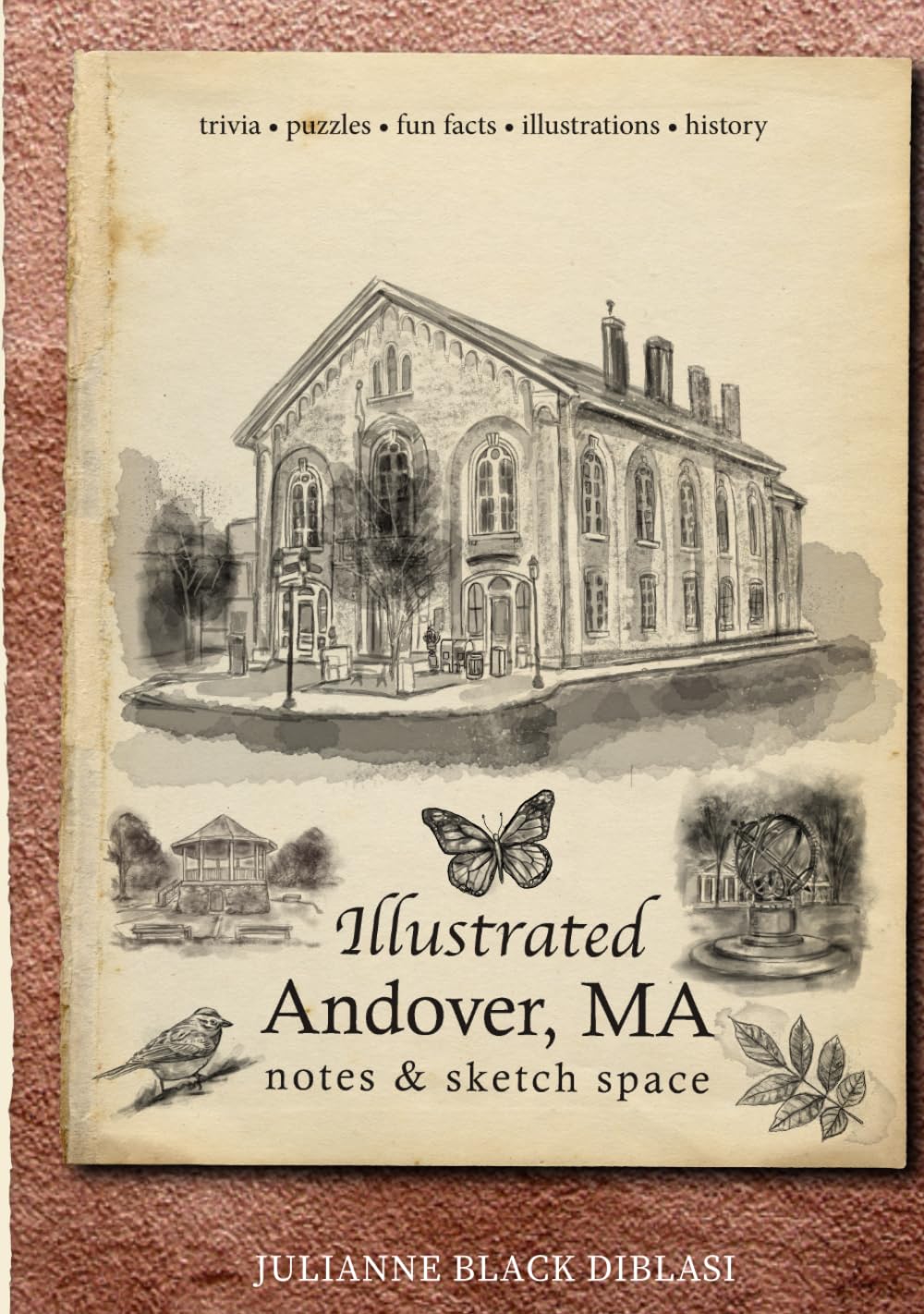 Illustrated Andover, MA - Notes &amp; Sketch Space: Trivia, Puzzles, Fun Facts, History, and More!