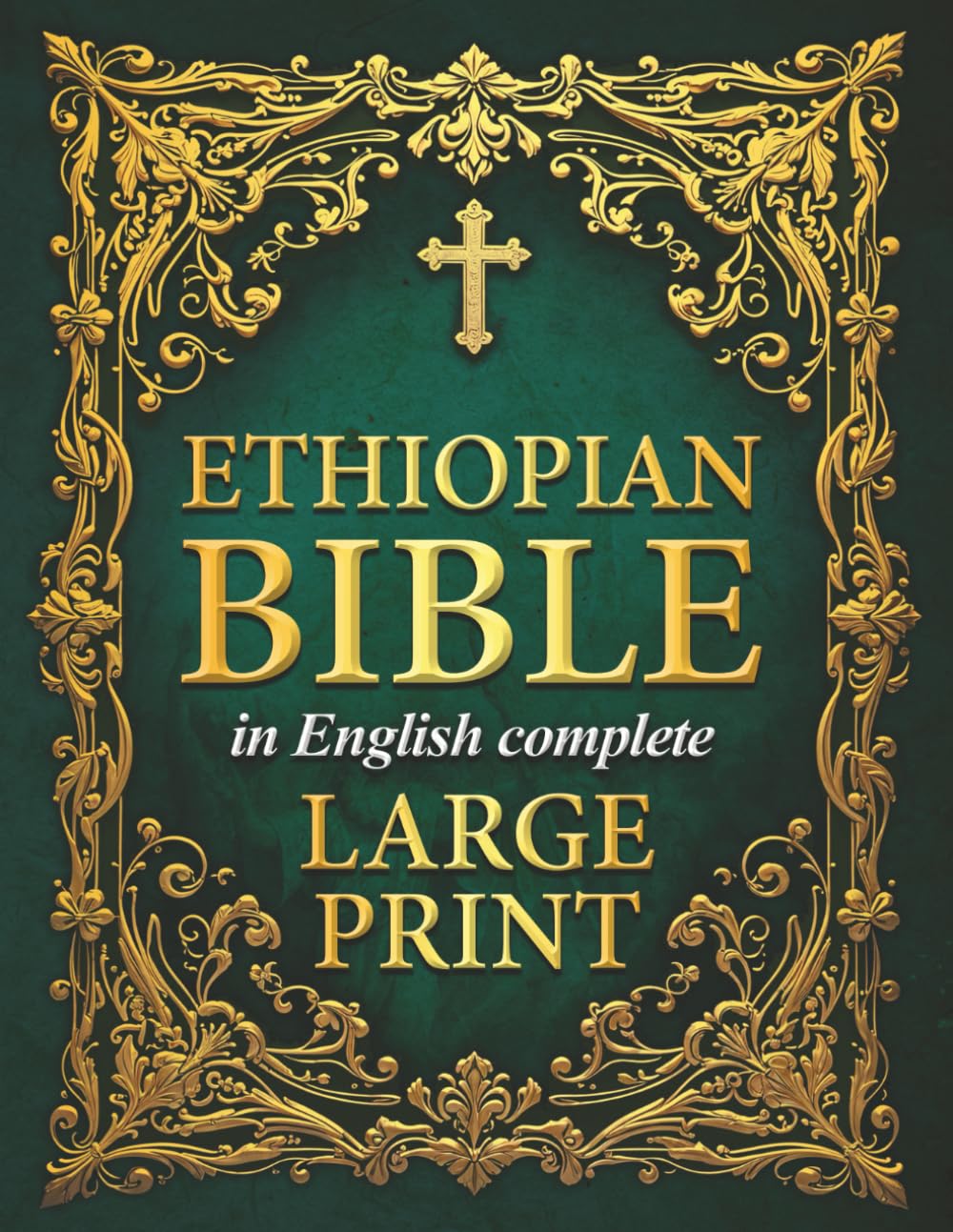 Ethiopian Bible in English Complete (LARGE PRINT): Includes Audio, Enoch, Jubilees, Bel and the Dragon, I-II-III Meqabyan Audio, and Much More. The ... of all the Rejected Apocrypha Scriptures.