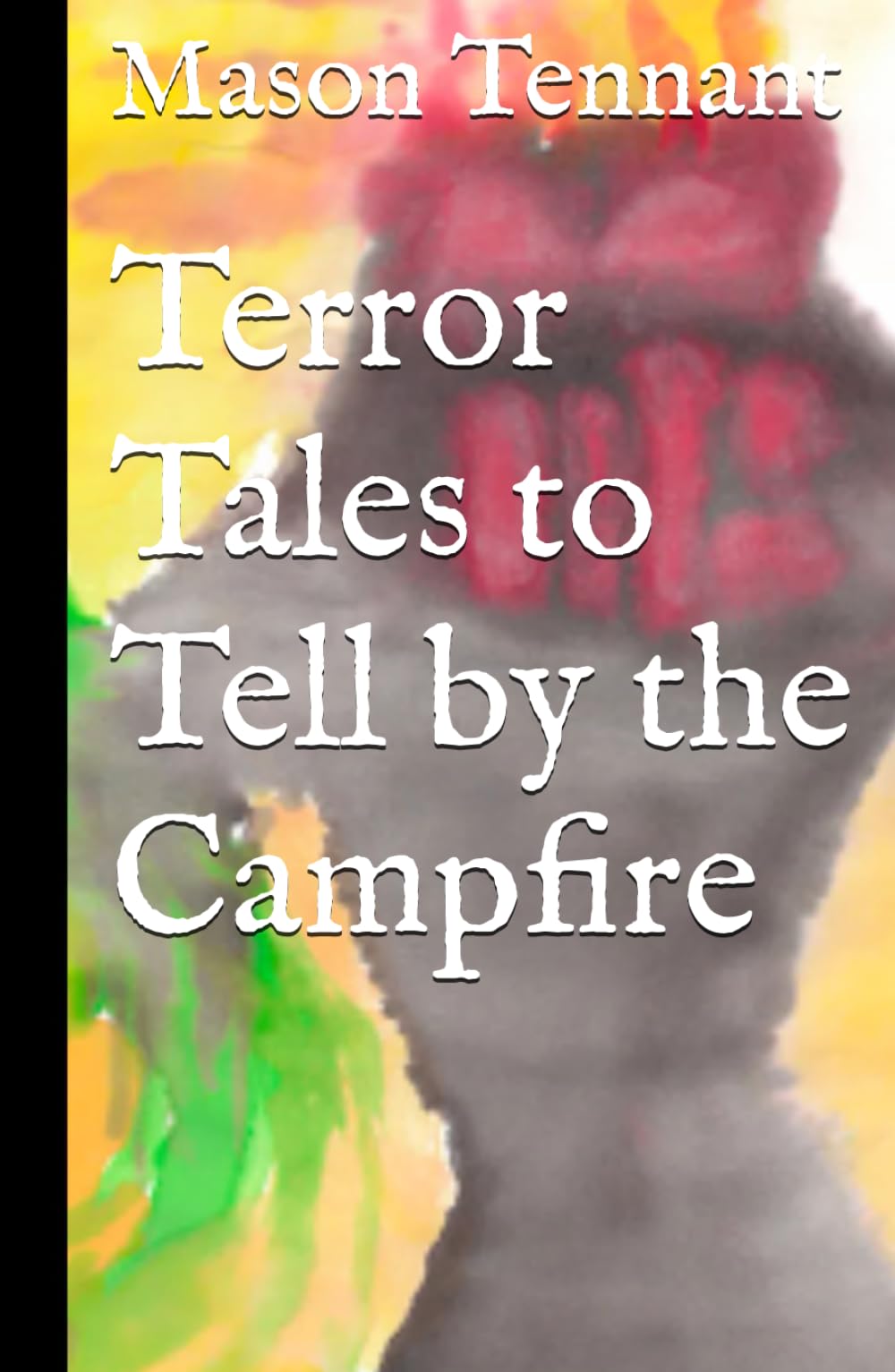 Terror Tales to Tell by the Campfire
