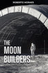 The Moon Builders — used book cover