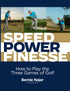Speed/Power/Finesse: How to Play the Three Games of Golf — used book cover