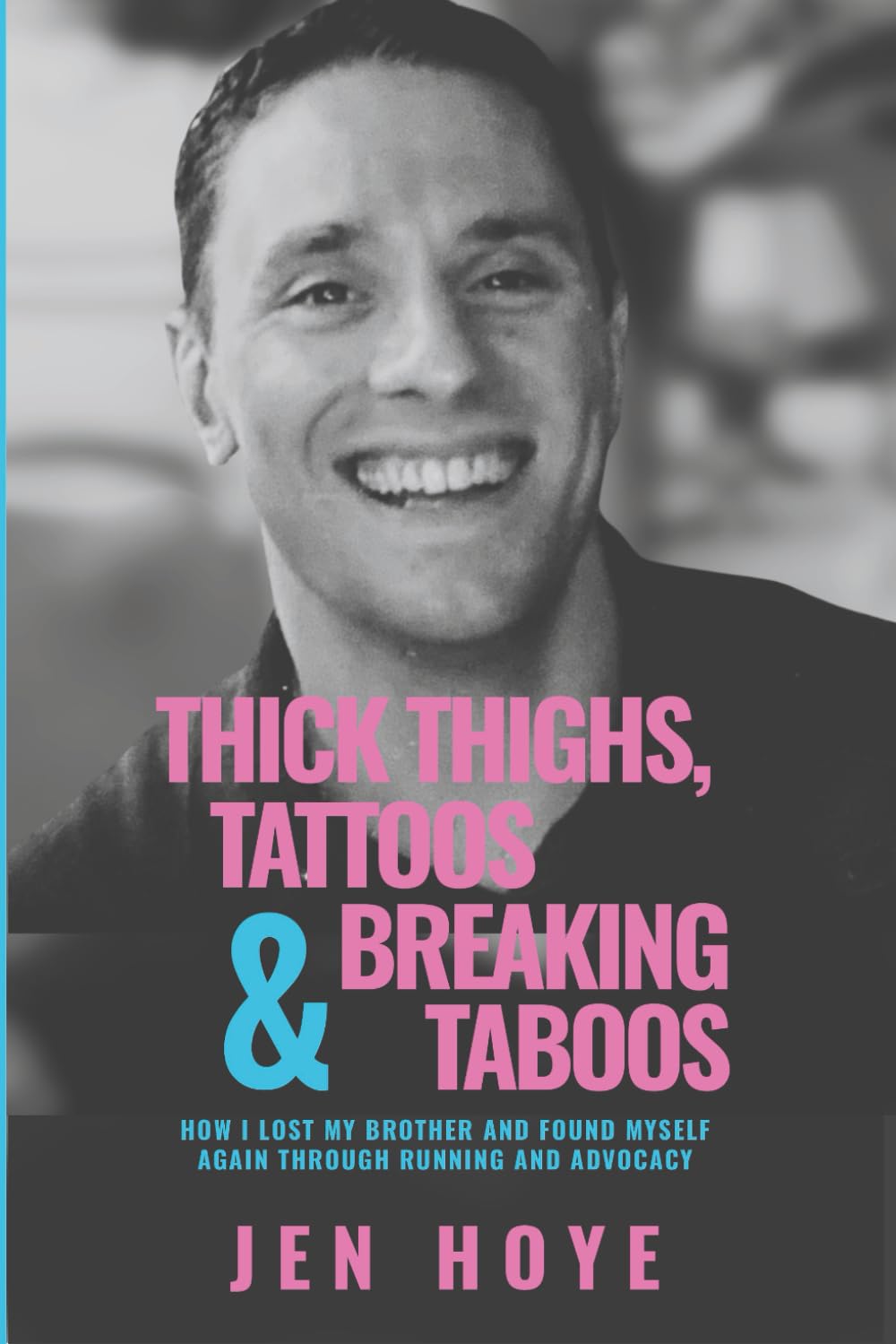 Thick Thighs, Tattoos &amp; Breaking Taboos: How I Lost My Brother and Found Myself Again Through Running and Advocacy