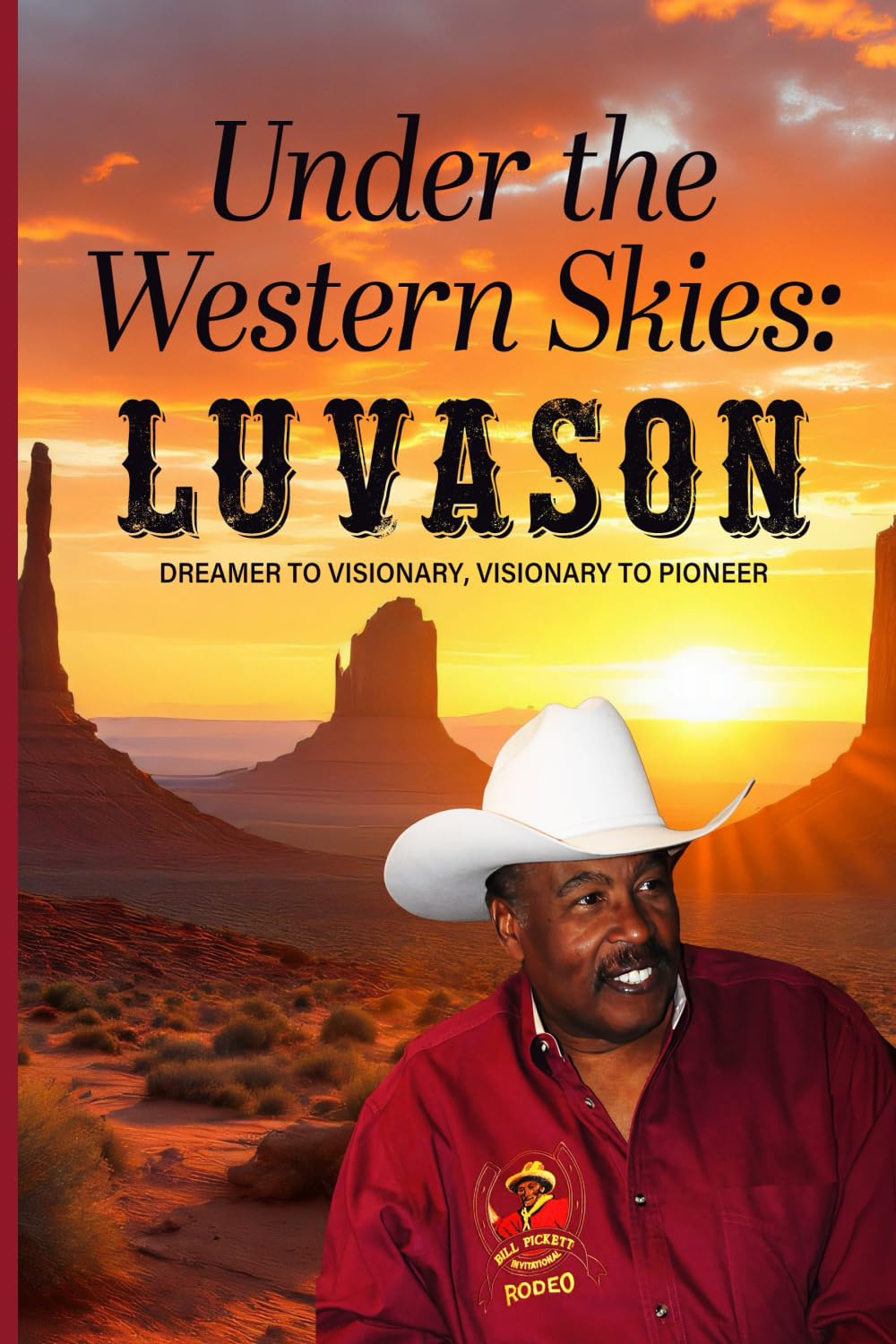 Under The Western Skies: Lu Vason: Dreamer to Visionary, Visionary to Pioneer