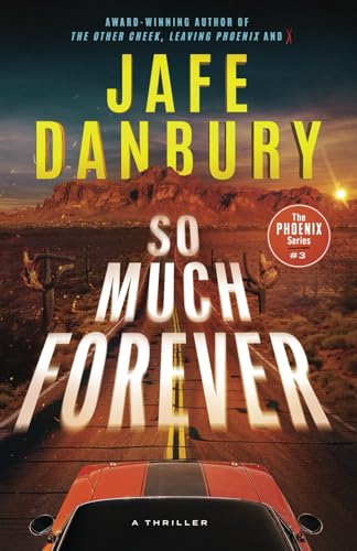 SO MUCH FOREVER (The PHOENIX Series)