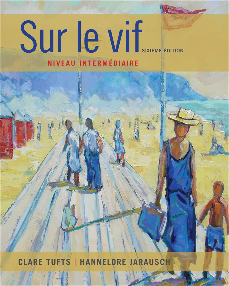 Sur le vif: Niveau intermediaire (World Languages)