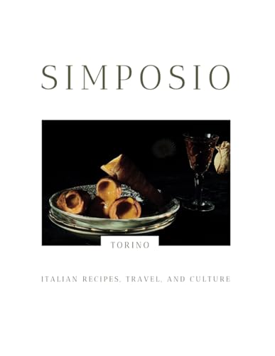 Simposio, Italian recipes, travel, and culture: Torino