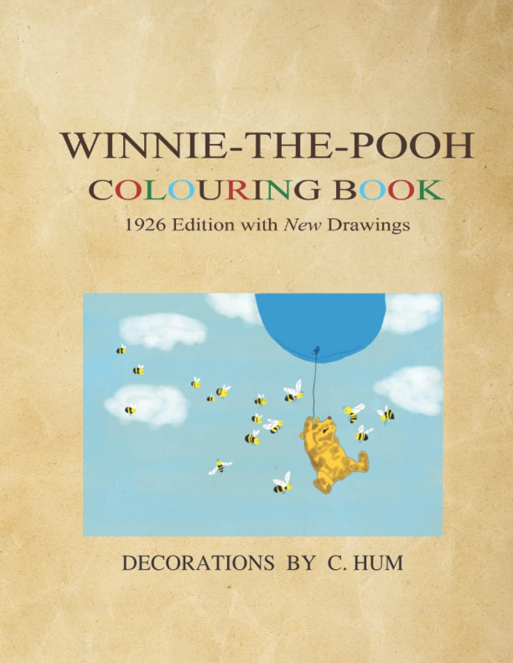 WINNIE-THE-POOH COLOURING BOOK: 1926 Edition with New Drawings (Winnie-the-Pooh Series)