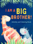 I am a Big Brother Activity and Coloring Book — used book cover