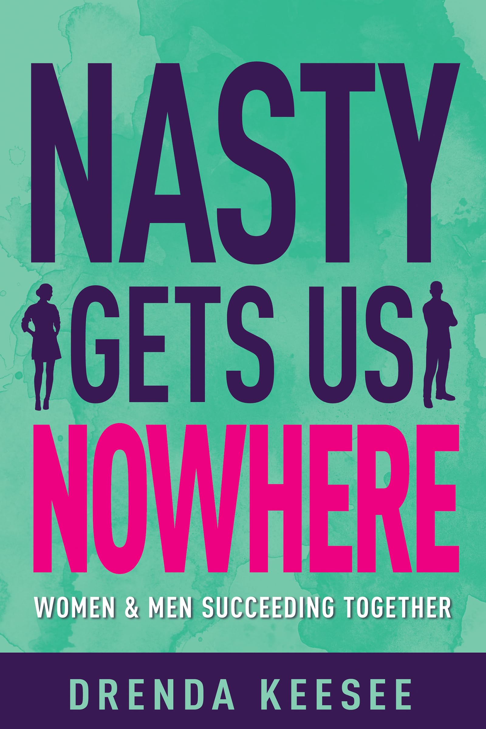 Nasty Gets Us Nowhere — used book cover