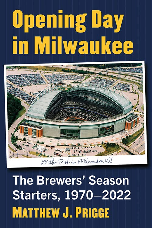 Opening Day in Milwaukee: The Brewers&