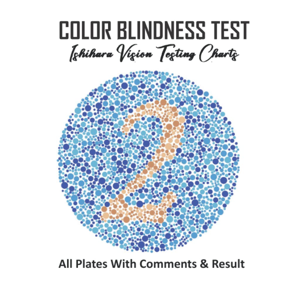 Color Blindness Test , Ishihara Vision Testing Charts: All Plates With Comments &amp; Result