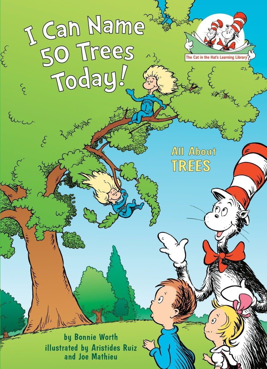 I Can Name 50 Trees Today! All About Trees (The Cat in the Hat&