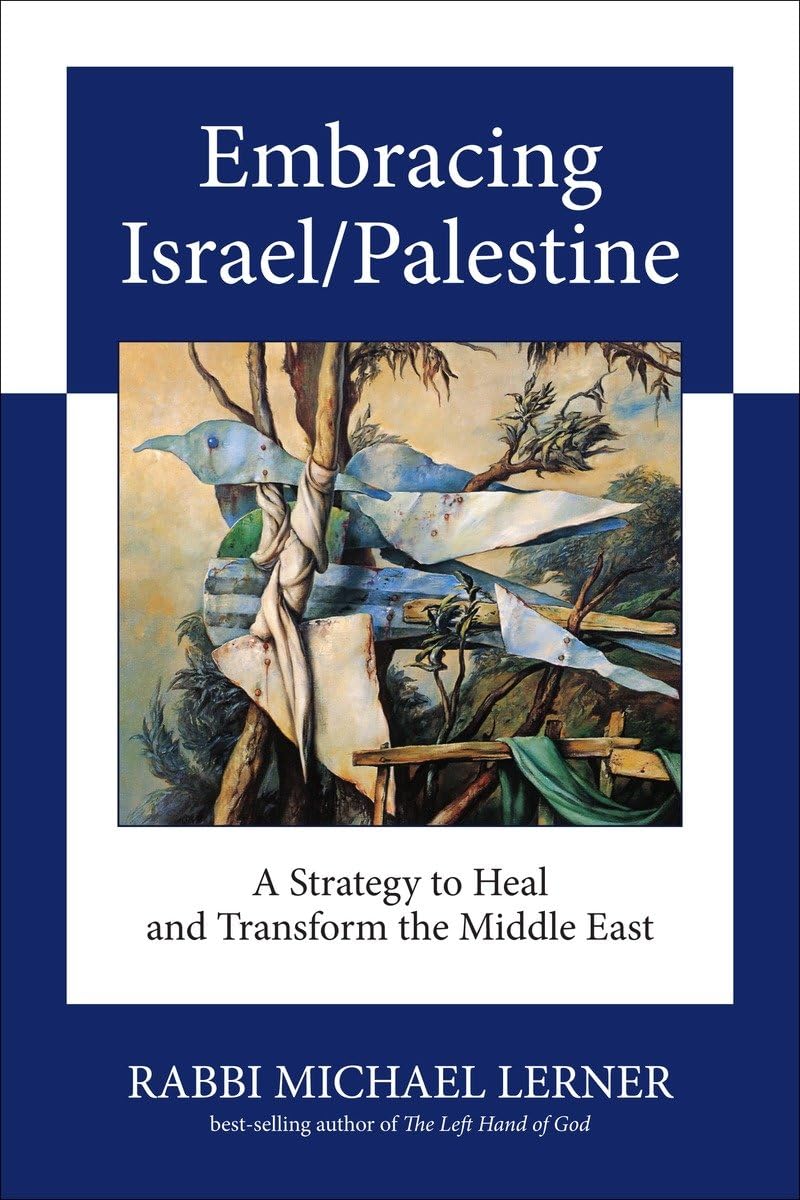 Embracing Israel/Palestine: A Strategy to Heal and Transform the Middle East — used book cover