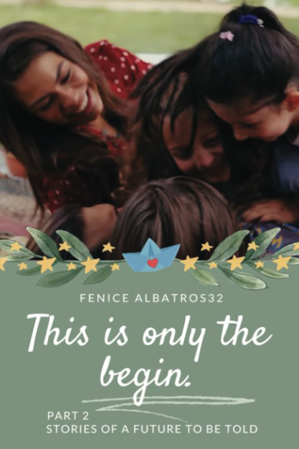 THIS IS ONLY THE BEGIN. STORIES OF A FUTURE TO BE TOLD