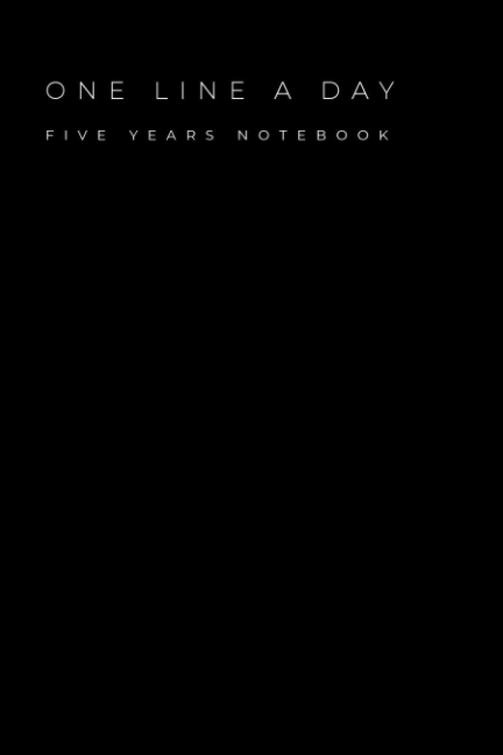 One line a day - Five years notebook: Minimalist 365 day memory journal - Inspirational diary to fill in - 6 x 9 inches