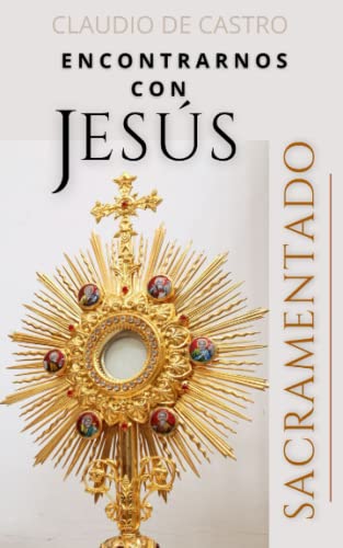 Encontrarnos con Jesús Sacramentado — used book cover