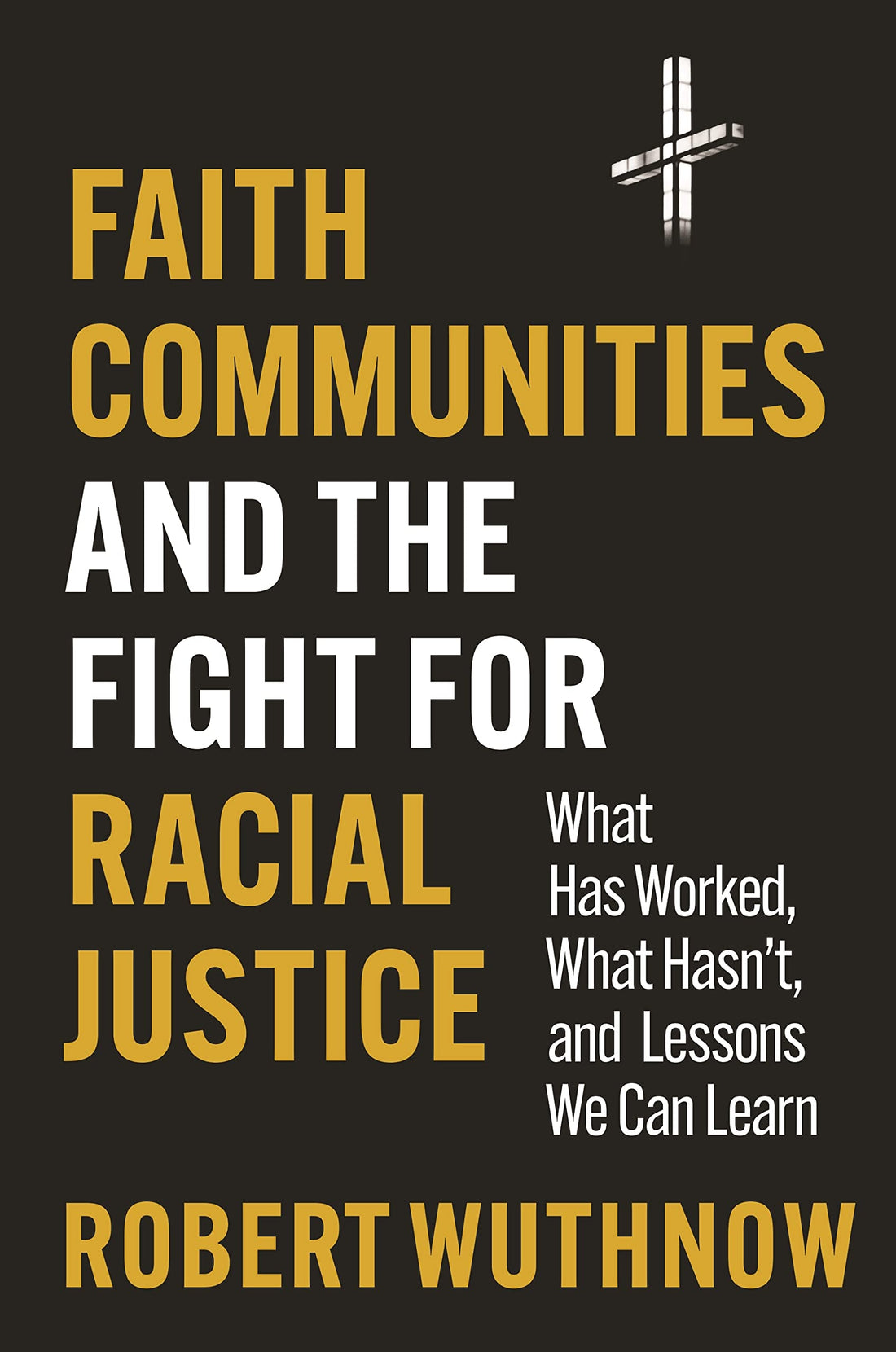 Faith Communities and the Fight for Racial Justice: What Has Worked, What Hasn&