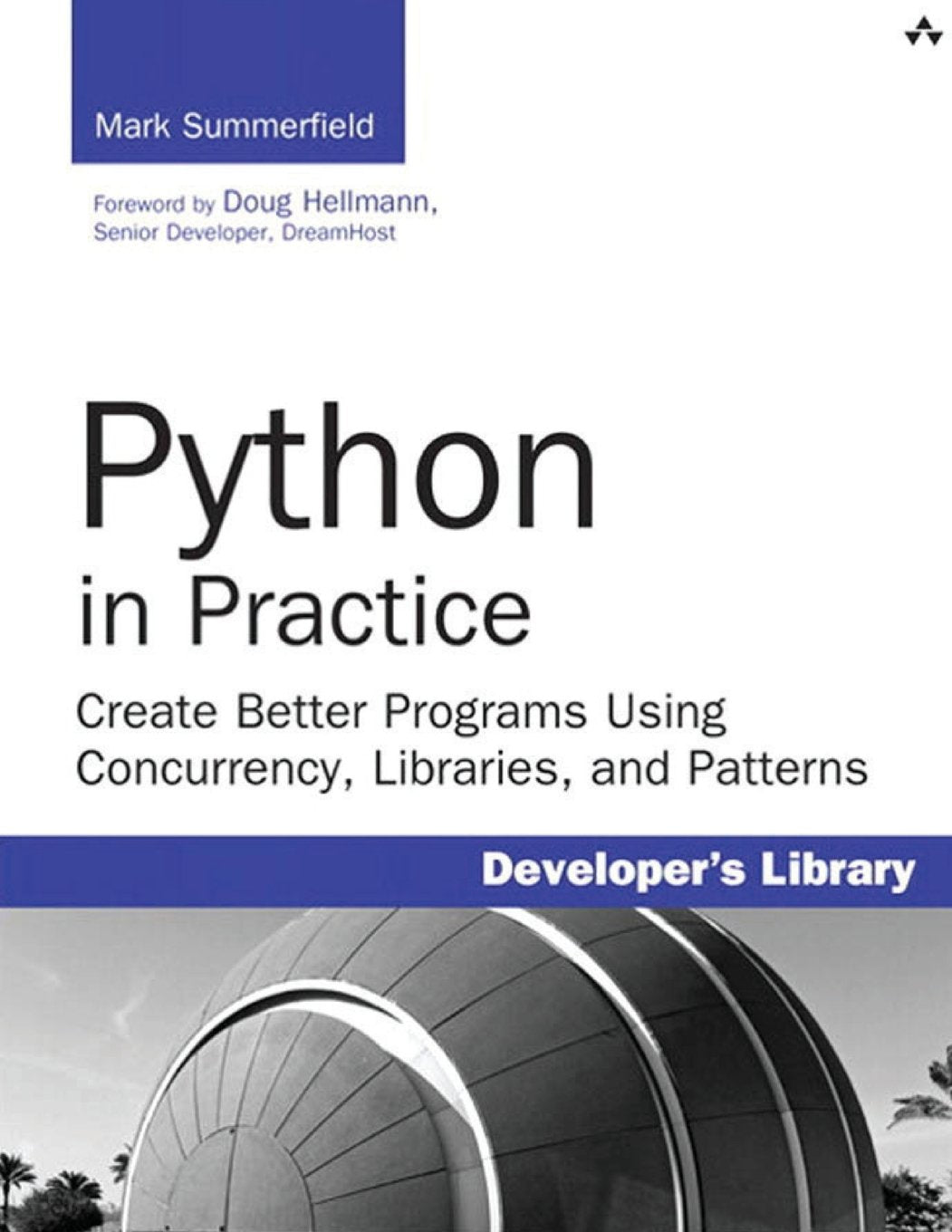 Python in Practice: Create Better Programs Using Concurrency, Libraries, and Patterns (Developer&
