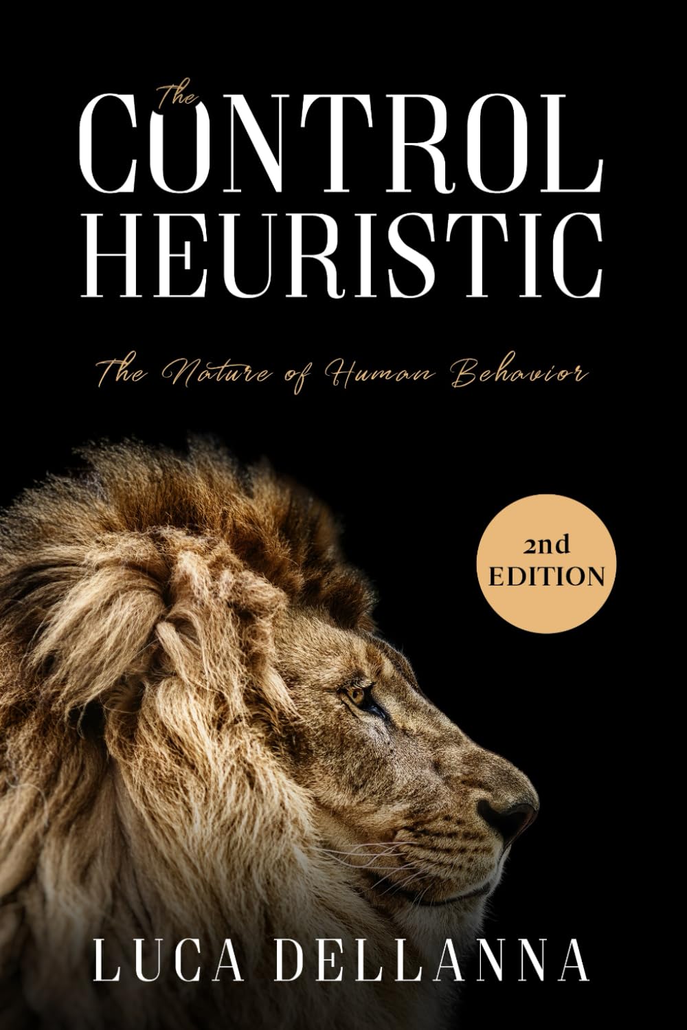 The Control Heuristic: The Nature of Human Behavior, 2nd Edition