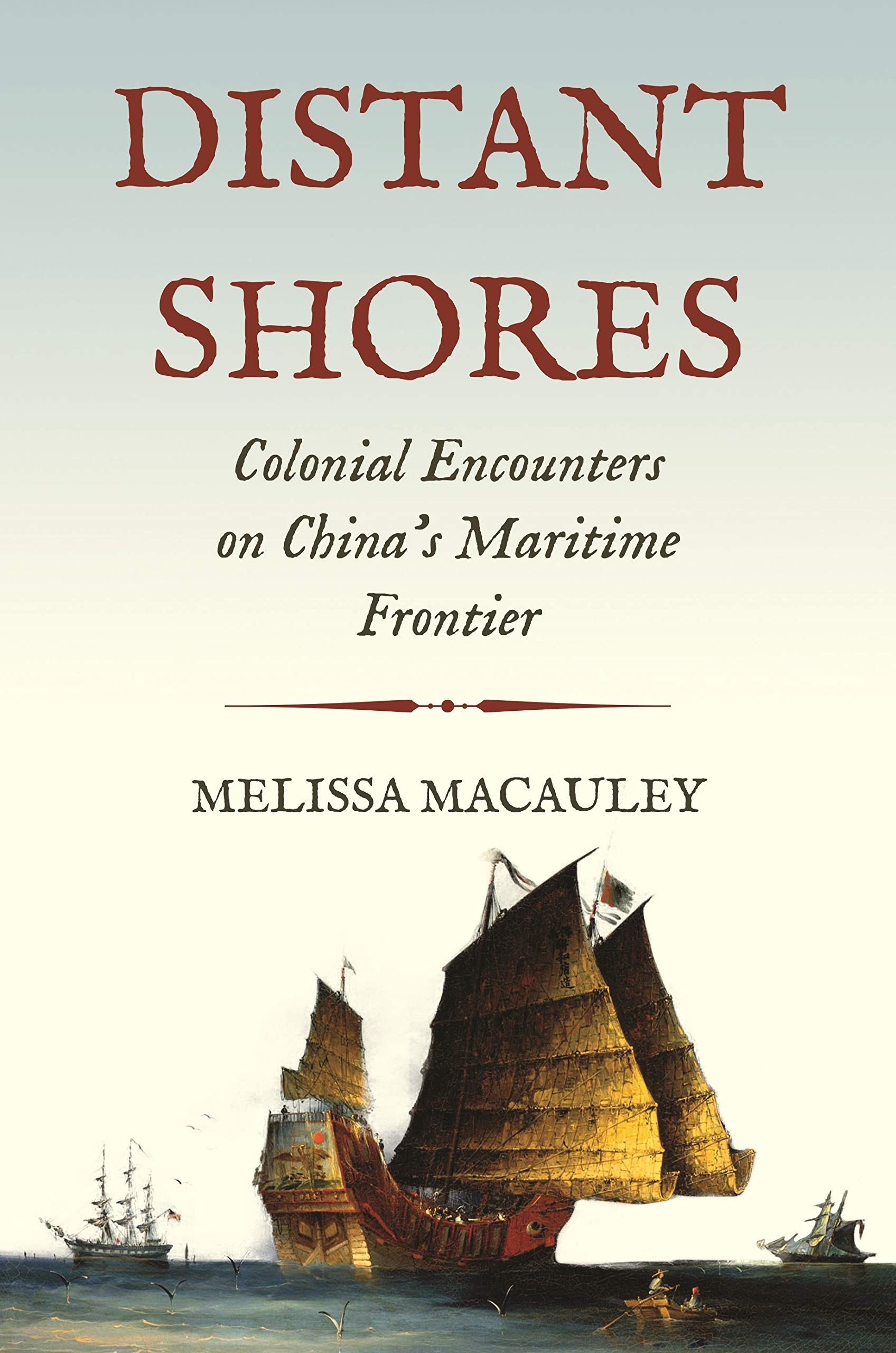 Distant Shores: Colonial Encounters on China&