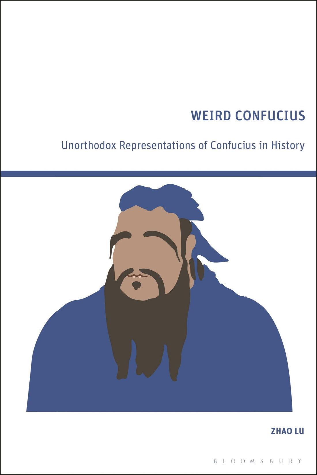 Weird Confucius: Unorthodox Representations of Confucius in History