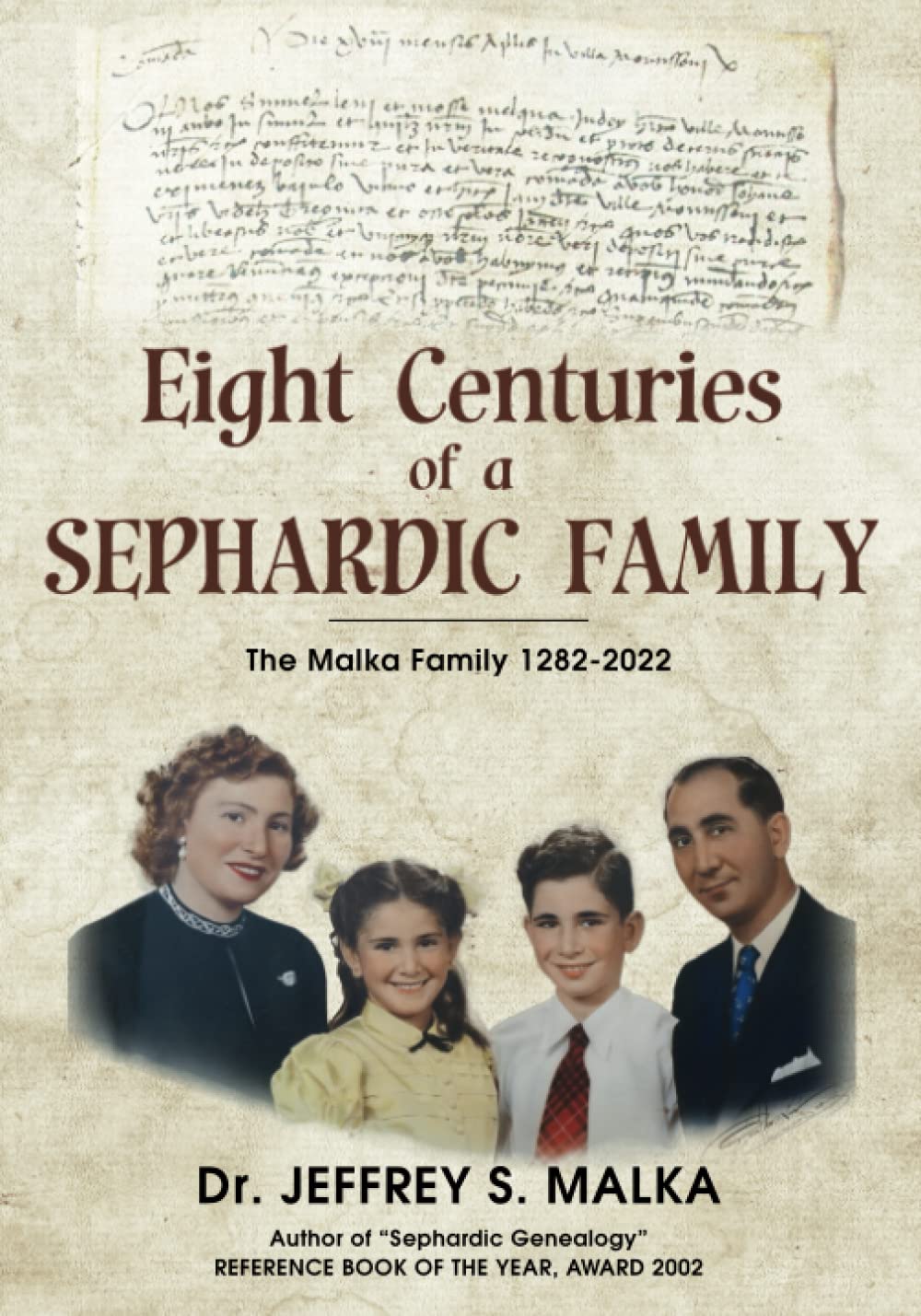 Eight Centuries of a Sephardic Family: The Malka Family 1282-2022
