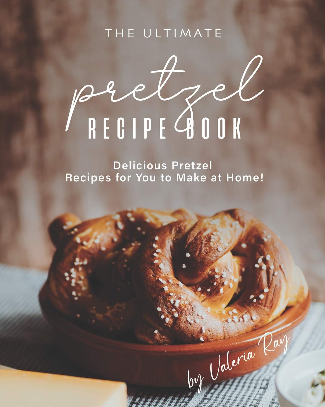 The Ultimate Pretzel Recipe Book — used book cover