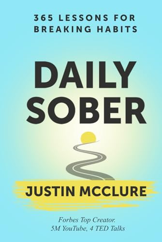 Daily Sober: 365 Daily Lessons To Break Habits and Addictions