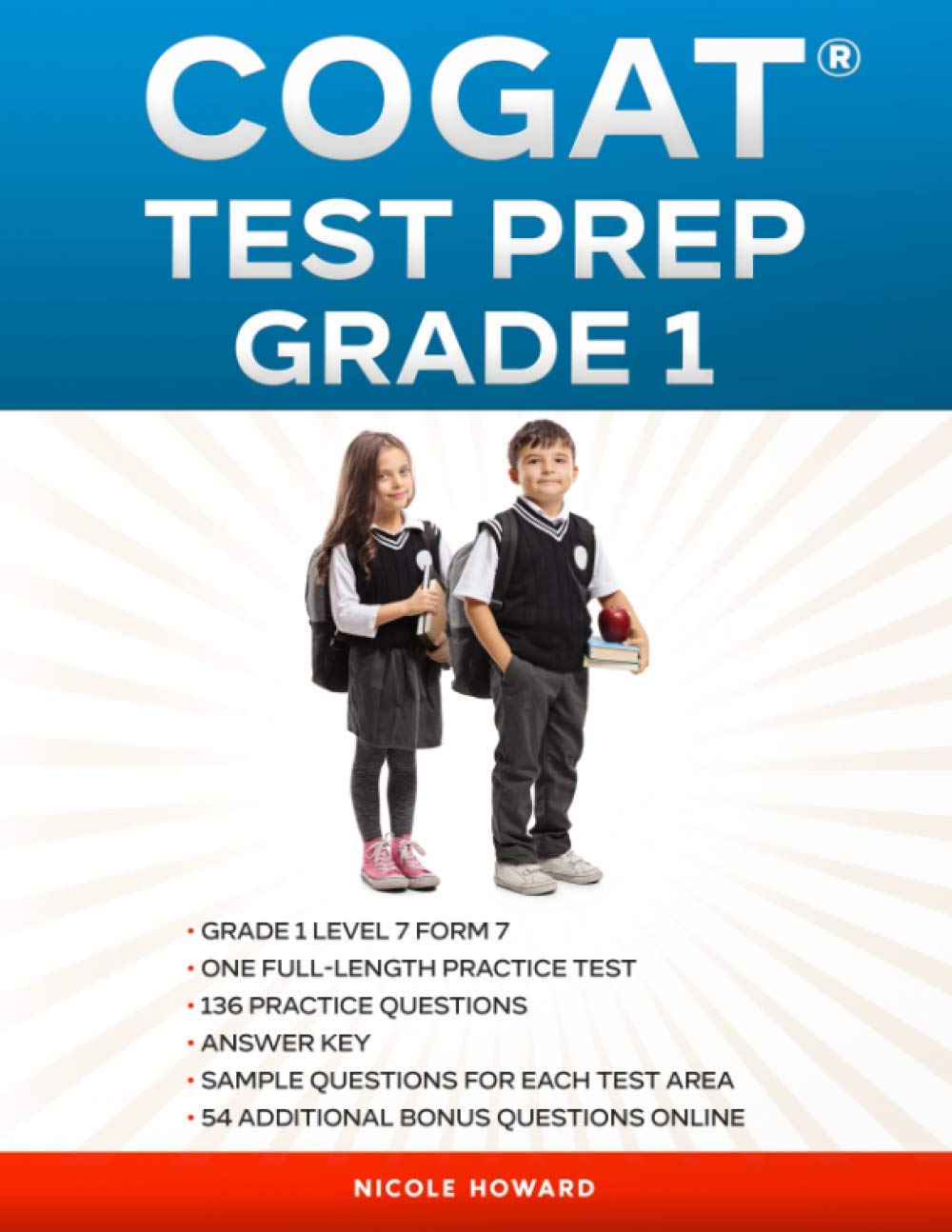 COGAT® TEST PREP GRADE 1: Grade 1, Level 7, Form 7,One Full-Length Practice Test, 136 Practice Questions, Answer Key, Sample Questions for Each Test ... Online. (Gifted and Talented Test Prep)