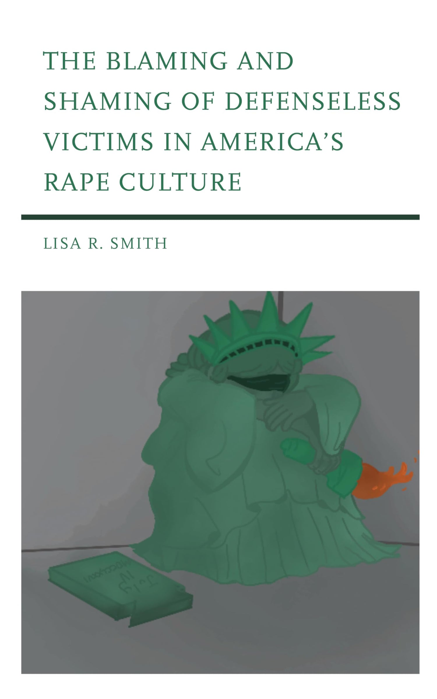 The Blaming and Shaming of Defenseless Victims in America&