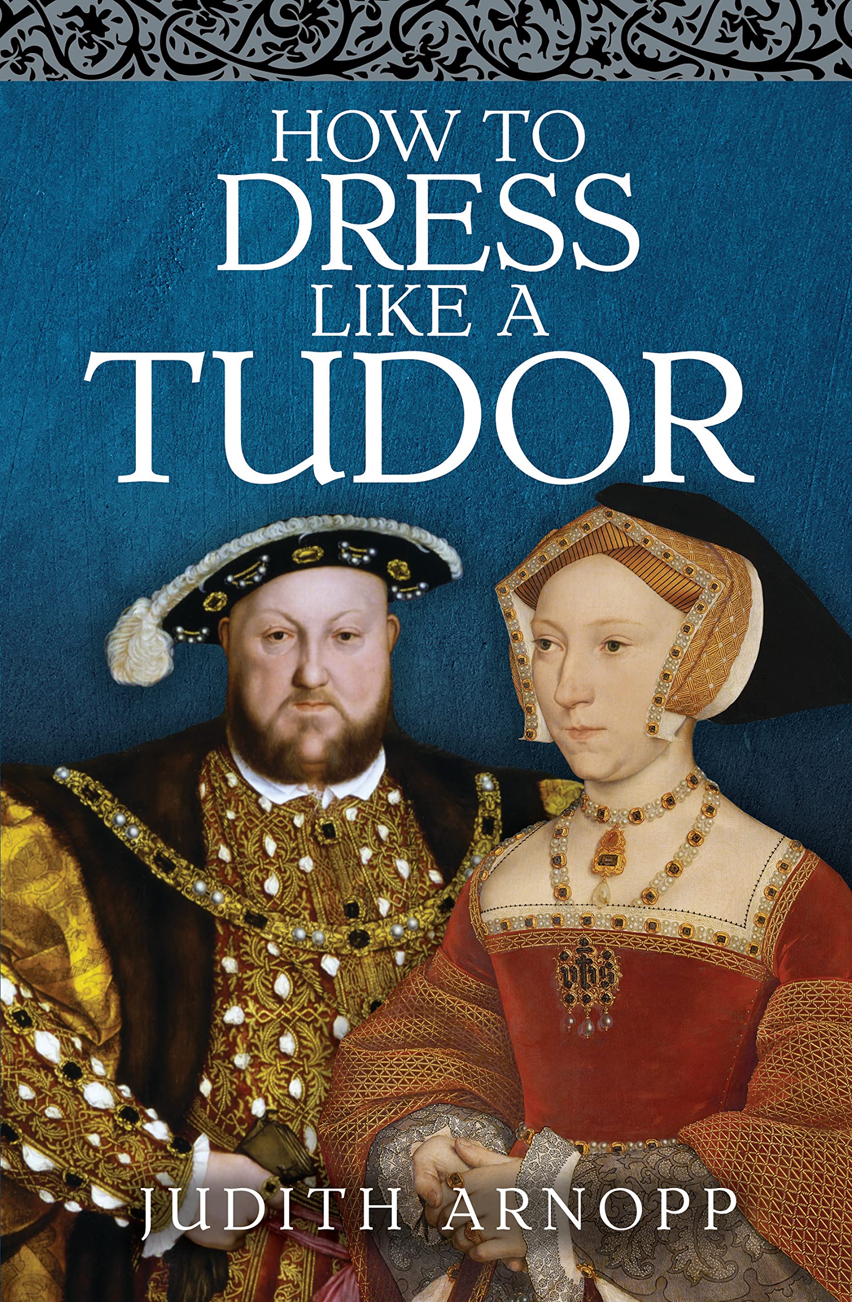 How to Dress Like a Tudor