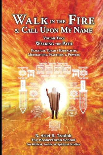 Walk in the Fire &amp; Call Upon My Name: Volume Two: Walking the Path