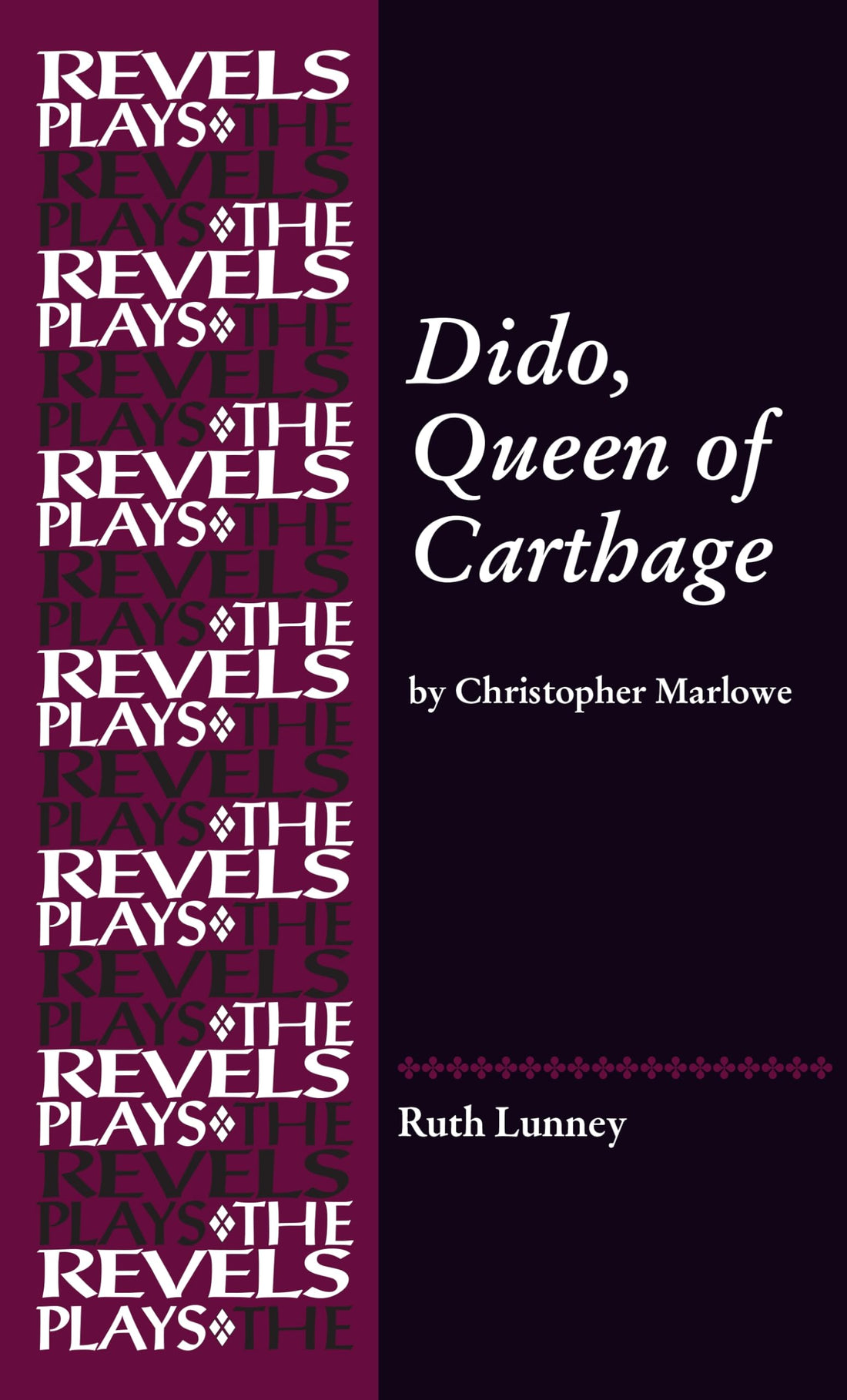 Dido, Queen of Carthage: by Christopher Marlowe (The Revels Plays)
