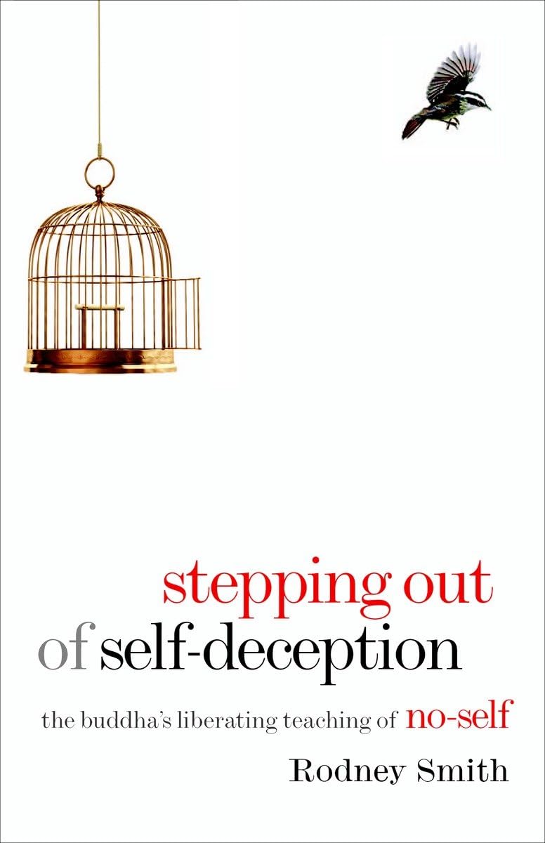 Stepping Out of Self-Deception: The Buddha&