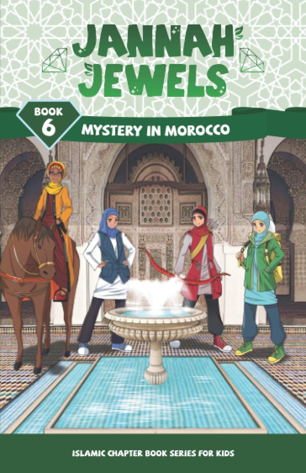 Jannah Jewels Book 6: Mystery In Morocco (Islamic Chapter Books For Kids)