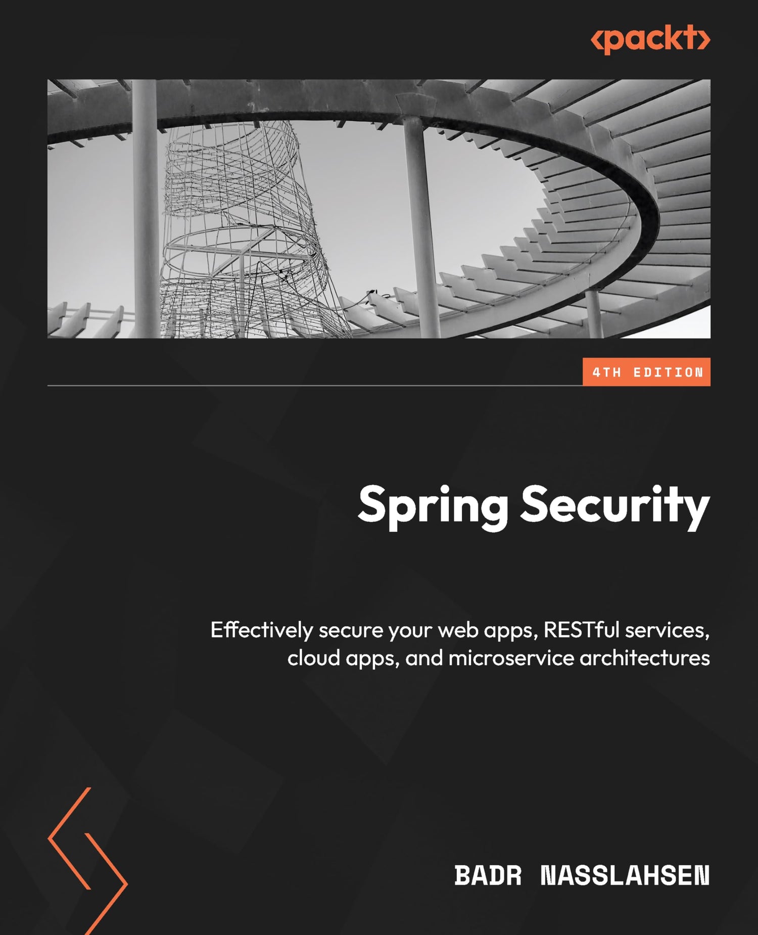 Spring Security: Effectively secure your web apps, RESTful services, cloud apps, and microservice architectures — used book cover