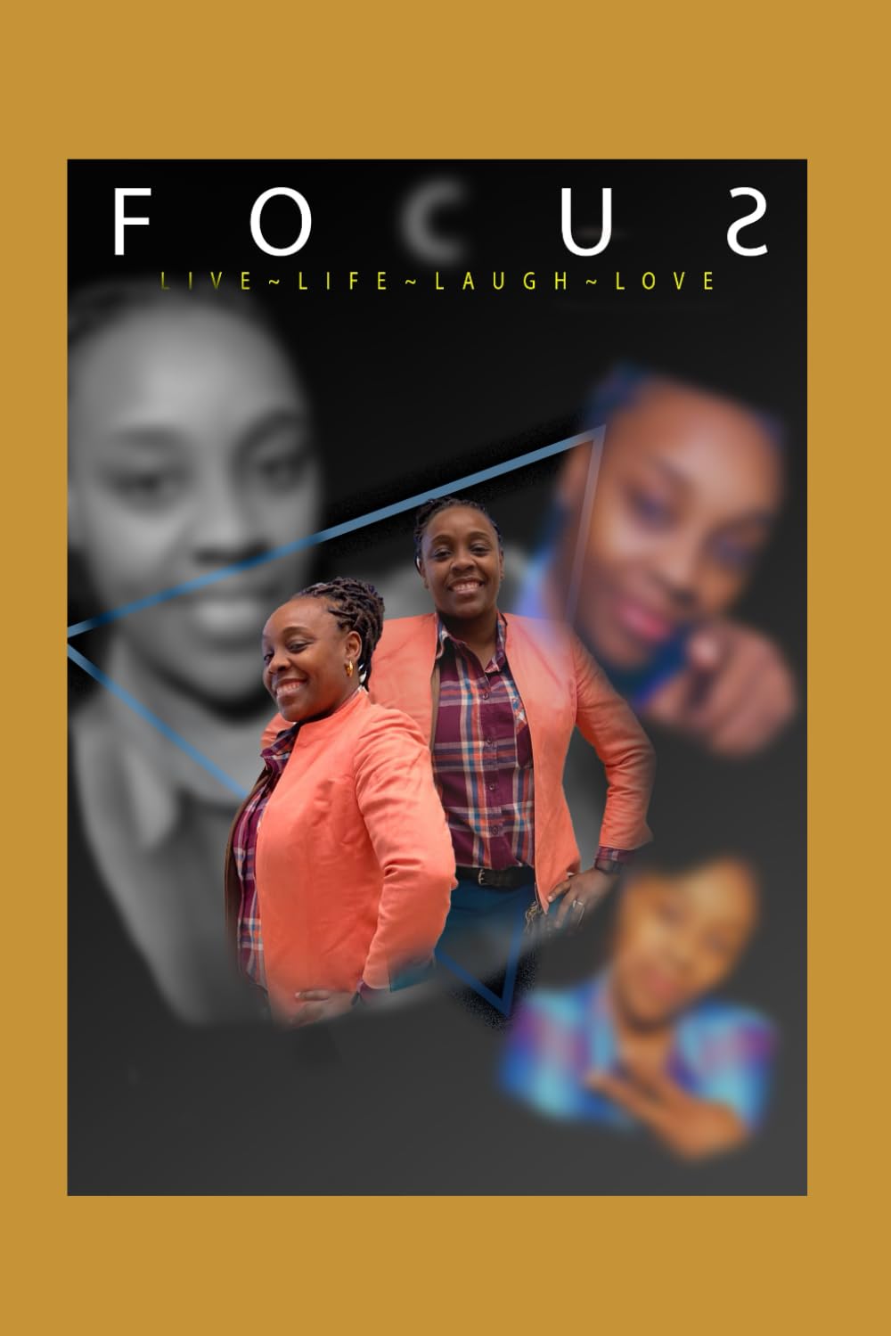 Focus: Live/Laugh/Love