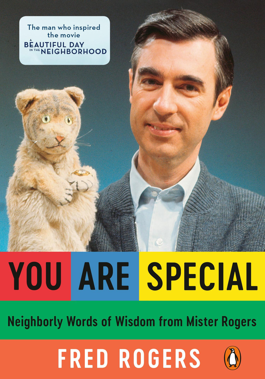 You Are Special: Neighborly Words of Wisdom from Mister Rogers