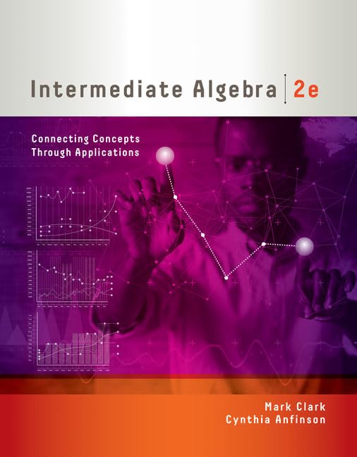 Intermediate Algebra: Connecting Concepts through Applications