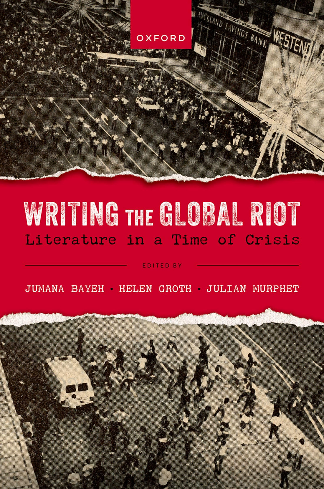Writing the Global Riot: Literature in a Time of Crisis