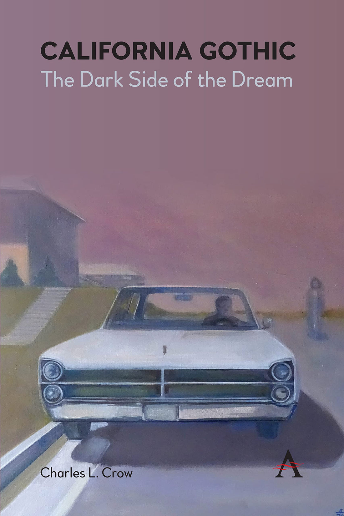 California Gothic: The Dark Side of the Dream (Anthem Impact)