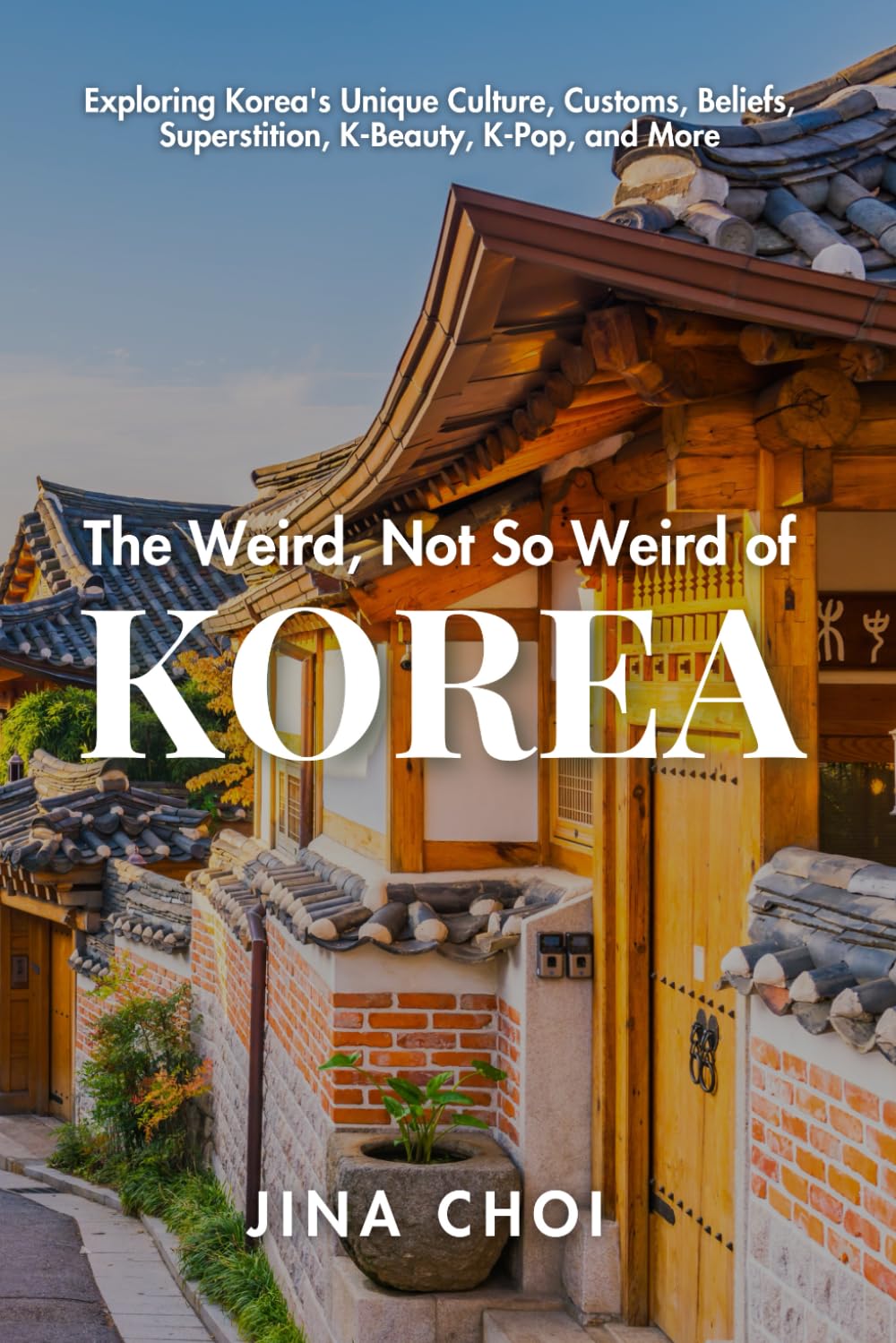 The Weird, Not So Weird of Korea: Exploring Korea&