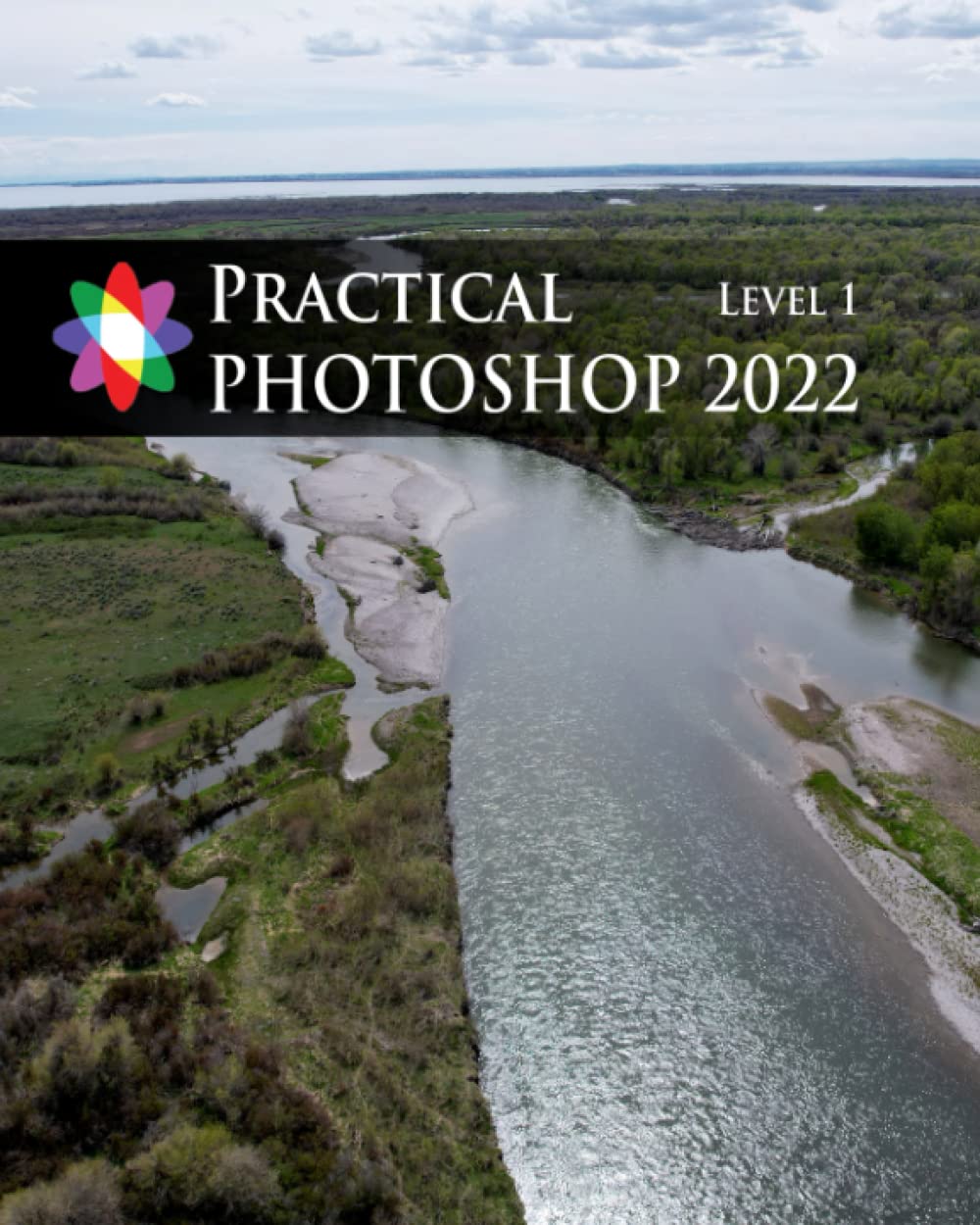 Practical Photoshop 2022 Level 1