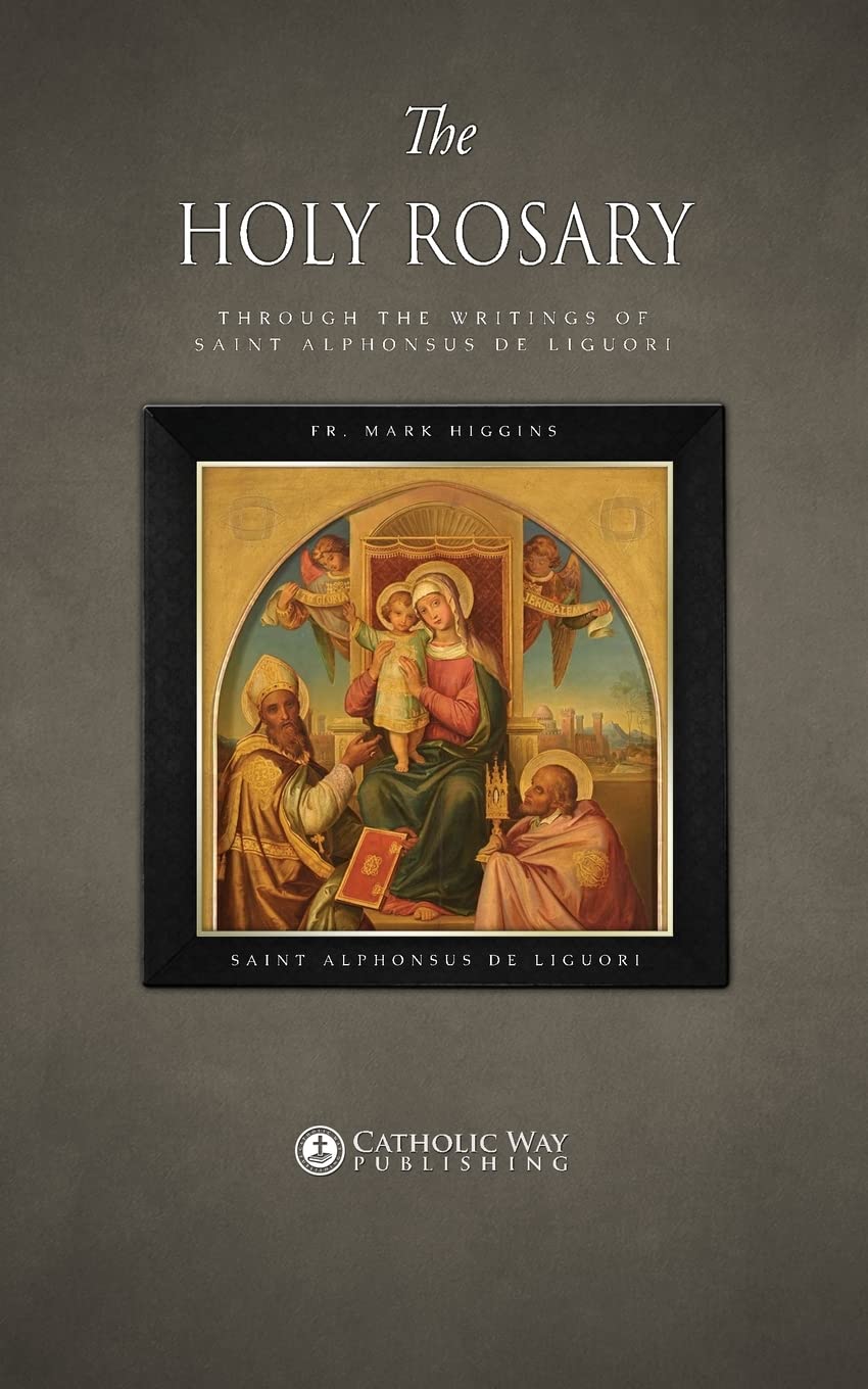 The Holy Rosary through the Writings of Saint Alphonsus de Liguori — used book cover