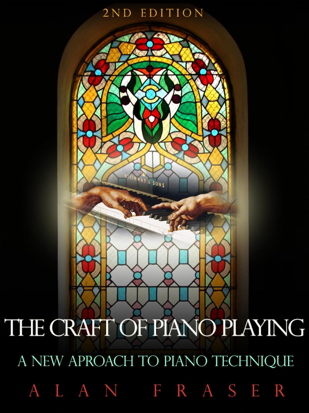 The Craft of Piano Playing: A New Approach to Piano Technique