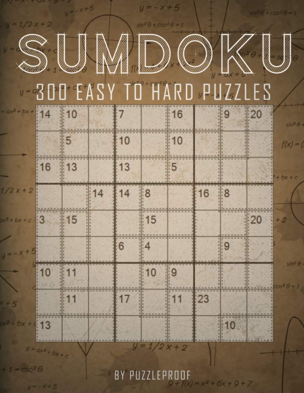 Sumdoku Puzzles: 300 Sum-Doku (Also Know As Killer Sudoku) Puzzles. 100 Easy, 100 Medium And 100 Hard. Solutions At The Back Of The Book. — used book cover